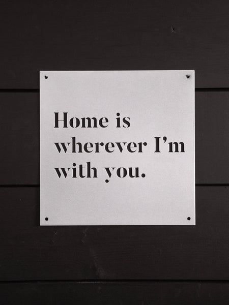 12" x 12" Home is Wherever I'm With You