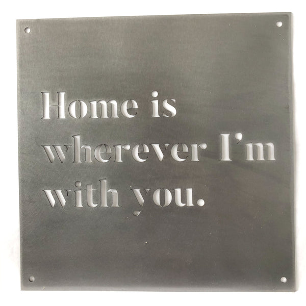 12" x 12" Home is Wherever I'm With You